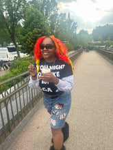 Load image into Gallery viewer, YOU MIGHT NOT LIKE ME BUT YOUR N****A DO